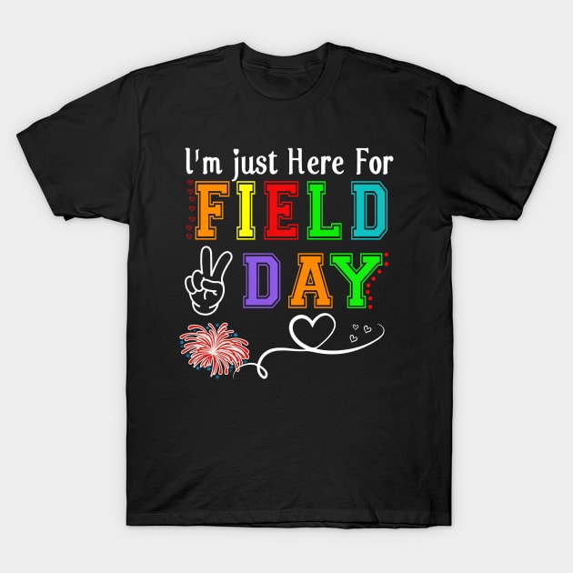 i'm Just Here For Field Day 2023 Last Day School T-Shirt by marisamegan8av